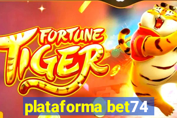 plataforma bet74